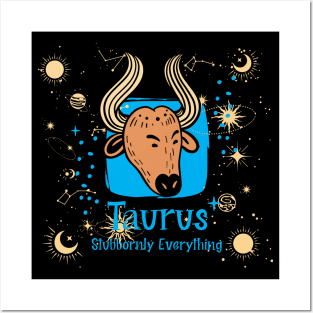Taurus zodiac bull astrology birth sign funny stubborn Posters and Art